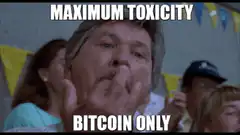 Maximum Toxicity Bitcoin Only