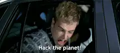 Hack the planet!