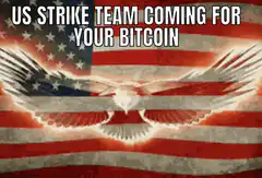 US Strike Team Coming For Your Bitcoin