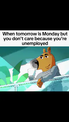 BoJack Horseman unemployed Monday