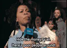 Woman yells hide the money poor people