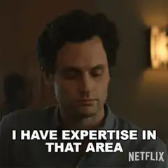 I have expertise in that area