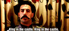 Sacha Baron Cohen as Borat King in the castle