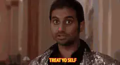 Treat Yo Self