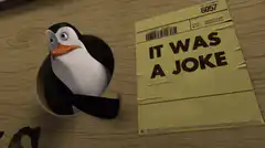Skipper penguin It Was A Joke