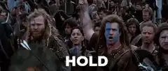 William Wallace yelling hold