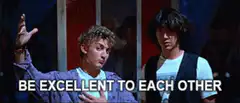 Be Excellent to Each Other Party On Folks