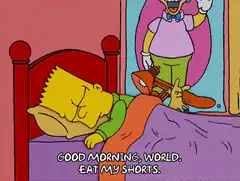 Bart Simpson wakes up eat my shorts