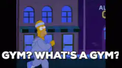 Homer Simpson Gym What's a Gym