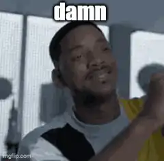 Will Smith Damn Meme