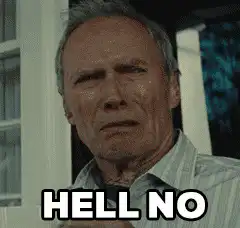 Clint Eastwood Hell No