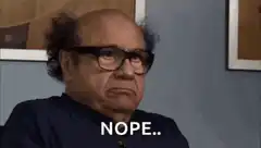 Danny DeVito Nope