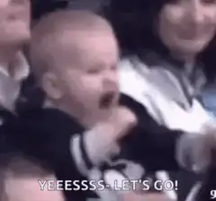 Baby cheering YEEESSS LET'S GO
