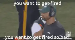Adam Gase you want to get fired