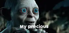 Gollum says My Precious