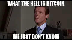 What the hell is bitcoin we just don't know