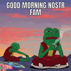 Good Morning Nostr Fam Pepe