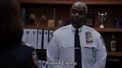 Captain Holt says Friend-Enemy