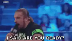 Triple H Are You Ready