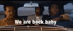 We are back baby