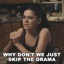 Why don't we just skip the drama for once