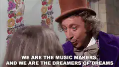 Willy Wonka We Are The Music Makers