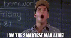I am the smartest man alive