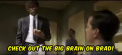 Jules Winnfield Check Out The Big Brain On Brad