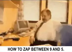 How to Zap Between 9 and 5