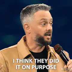 Comedian thinks they did it on purpose