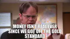 Dwight Schrute Money Isn't Real