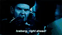 Iceberg right ahead Titanic