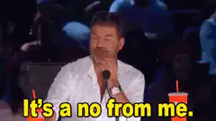 Simon Cowell It's a no from me