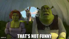 Shrek Fiona Donkey That's Not Funny