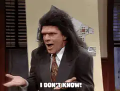 I Don't Know! Dan Aykroyd