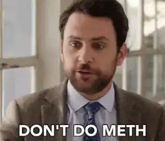 Charlie Day Don't Do Meth