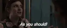 As you should!