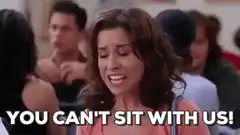 You Can't Sit With Us