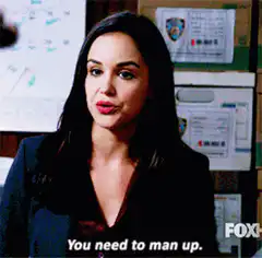 You need to man up