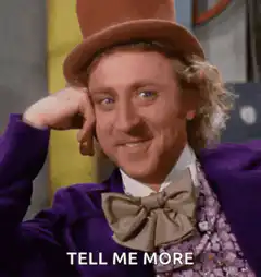 Willy Wonka Tell Me More