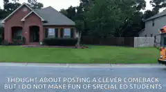 School bus passes house with caption