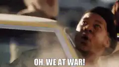 Oh, We At War!
