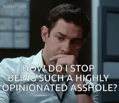 Jack Ryan thinking how to stop being an asshole