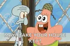 Patrick Star asks for house key