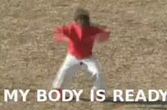 My Body Is Ready