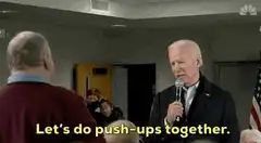 Joe Biden Let's do push-ups together