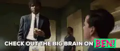 Check out the big brain on Ben