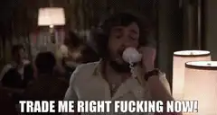 Trade Me Right Fucking Now