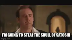 Nicolas Cage I'm Going to Steal the Skull of Satoshi