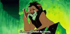Scar surrounded by idiots